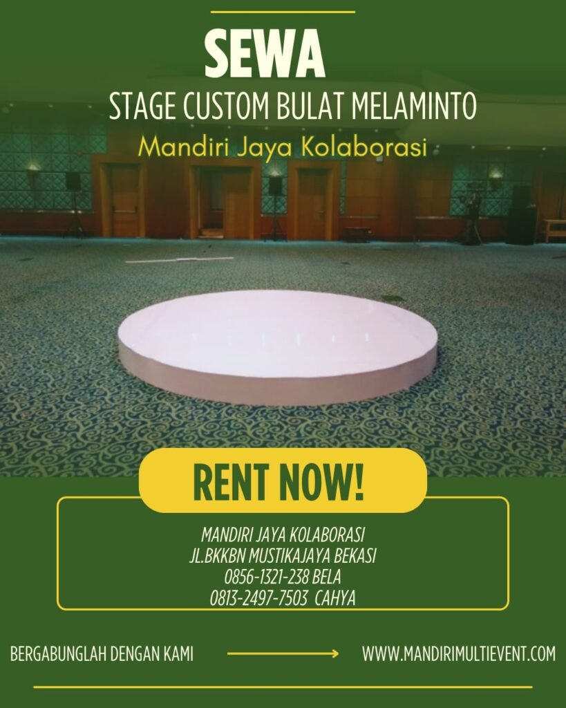 Sewa Stage Custom Bulat Melamin Bekasi