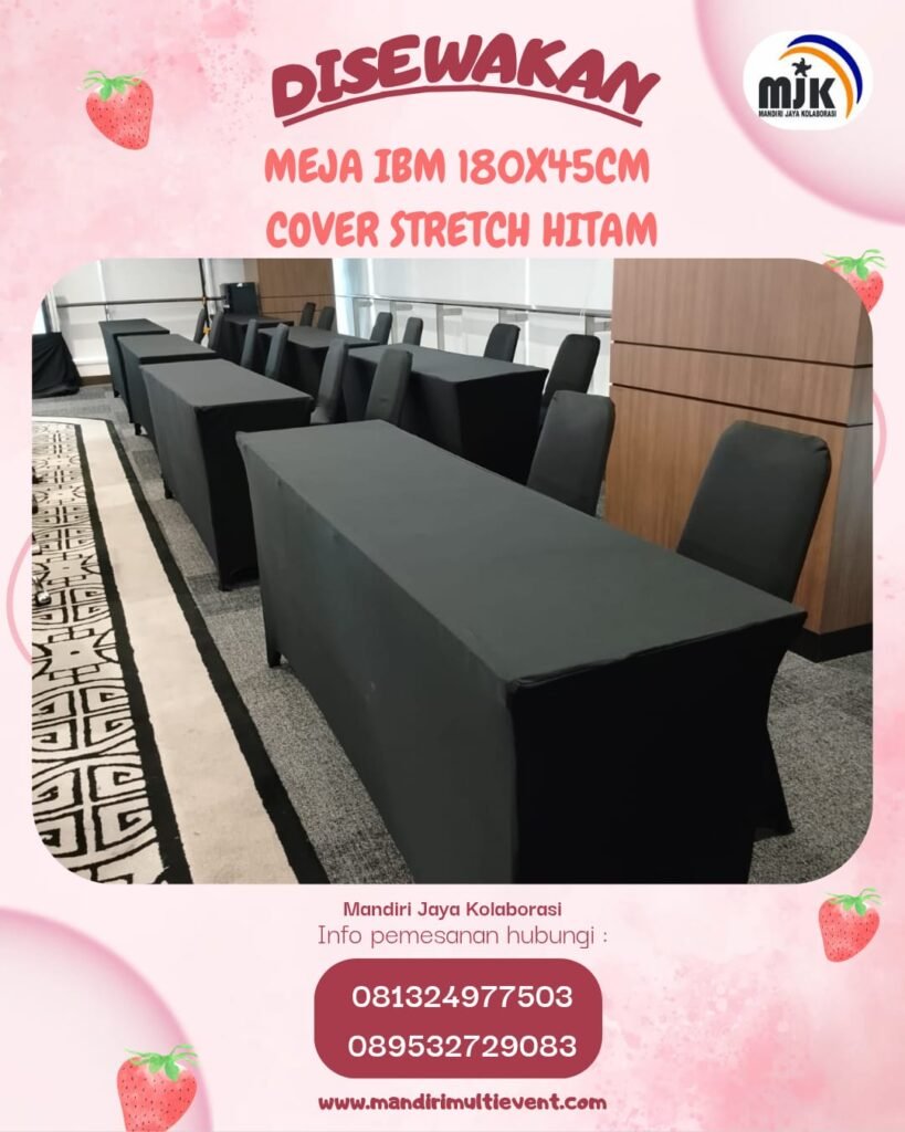SEWA MEJA IBM 180X45 PREMIUM & ELEGAN