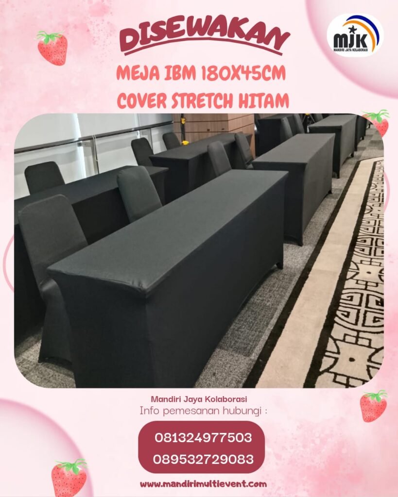 SEWA MEJA IBM 180X45 PREMIUM & ELEGAN