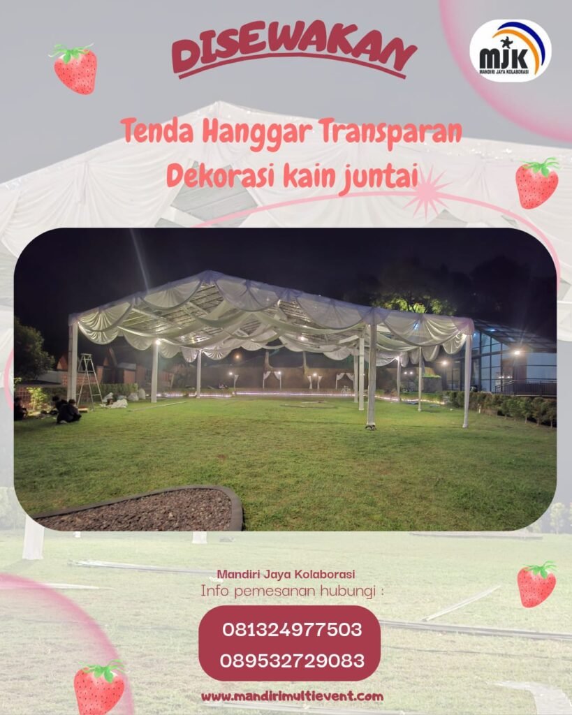 SEWA TENDA HANGGAR TRANSPARAN DEKORASI KAIN JUNTAI