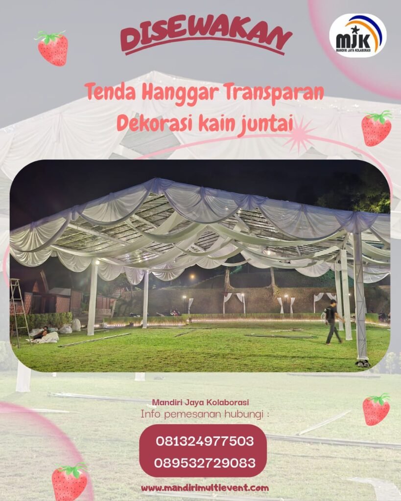 SEWA TENDA HANGGAR TRANSPARAN DEKORASI KAIN JUNTAI