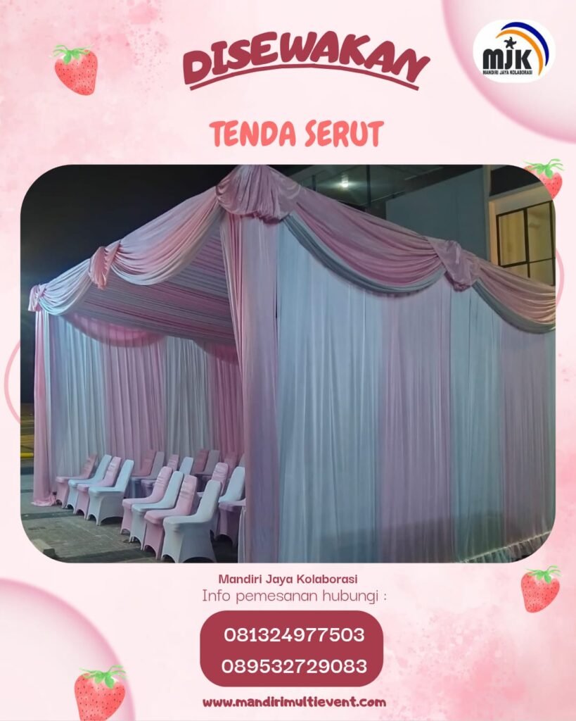 SEWA TENDA SERUT BERKUALITAS DAN ELEGAN